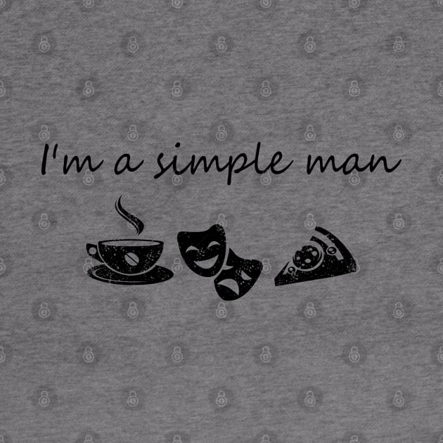 I'm a simple man by KsuAnn